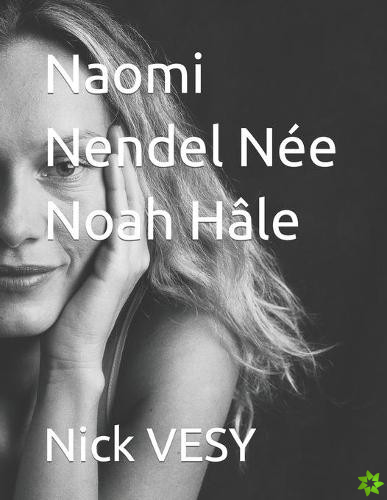 Naomi Nendel Nee Noah Hale