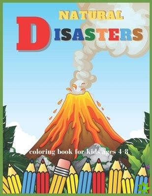 NATURAL DISASTERS COLORING BOOK FOR KIDS Ages 4-8