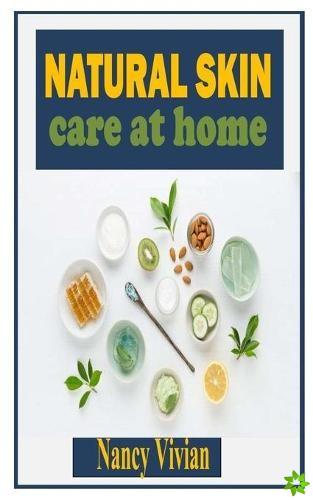 Natural Skin Care at Home
