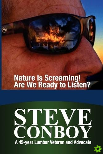 Nature Is Screaming! Are We Ready to Listen?