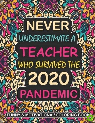 Never Underestimate A Teacher Who Survived