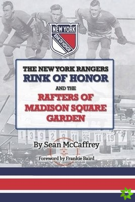 New York Rangers Rink of Honor and the Rafters of Madison Square Garden