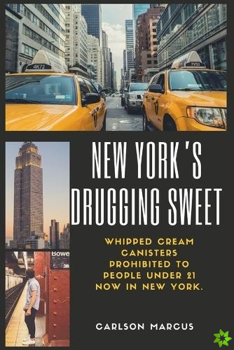 New York's Drugging Sweet