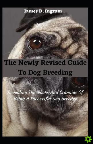 Newly Revised Guide To Dog Breeding