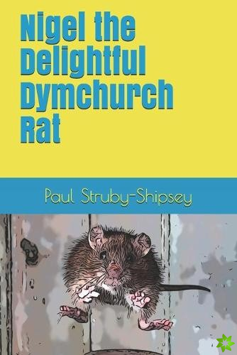 Nigel the Delightful Dymchurch Rat