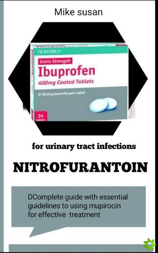 Nitrofuratoin for Urinary Tract Infection