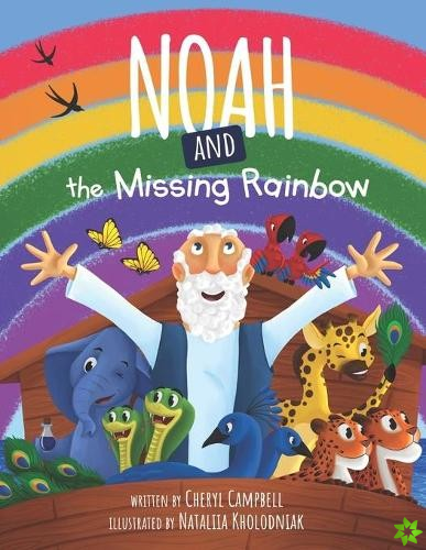 Noah and the missing Rainbow