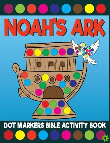 Noah's Ark Dot Markers Bible Activity Book