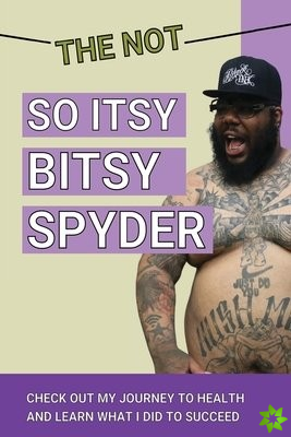 Not So Itsy Bitsy Spyder