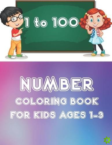 Number Coloring Book For Kids Ages 1-3