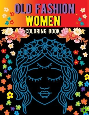 Old Fashion Women coloring Book