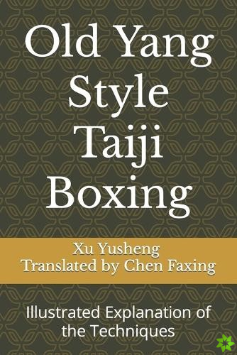 Old Yang Style Taiji Boxing