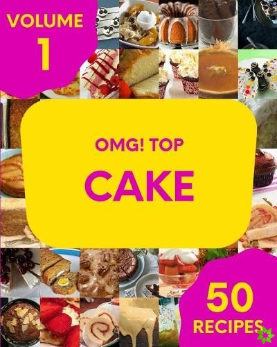 OMG! Top 50 Cake Recipes Volume 1