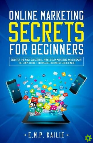 Online Marketing Secrets For Beginners