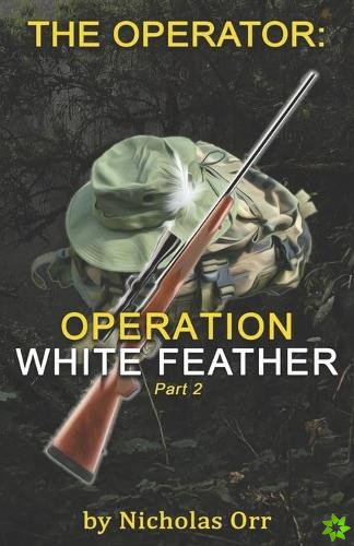Operation White Feather Part 2