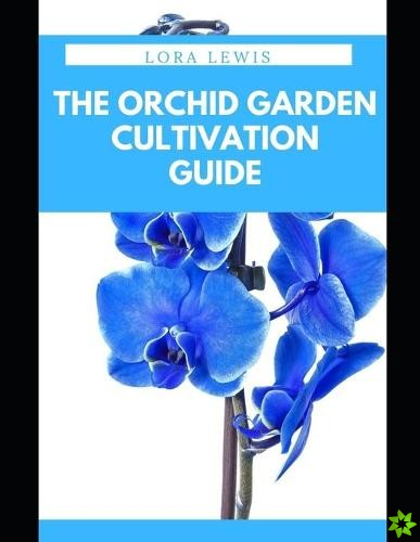 Orchid Garden Cultivation Guide
