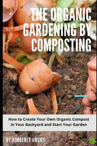 Organic Gardening by Composting