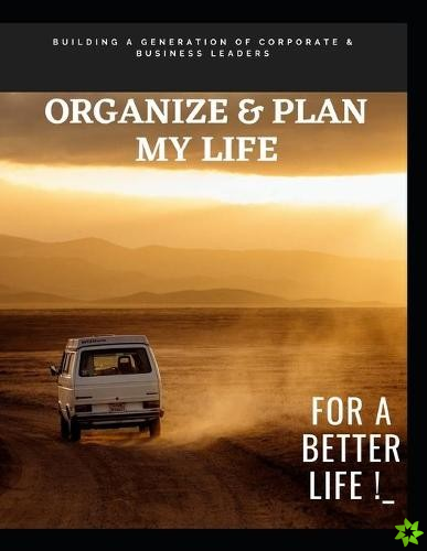 Organize & Plan My Life