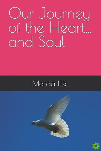 Our Journey of the Heart...and Soul