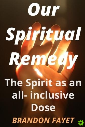 Our Spiritual Remedy