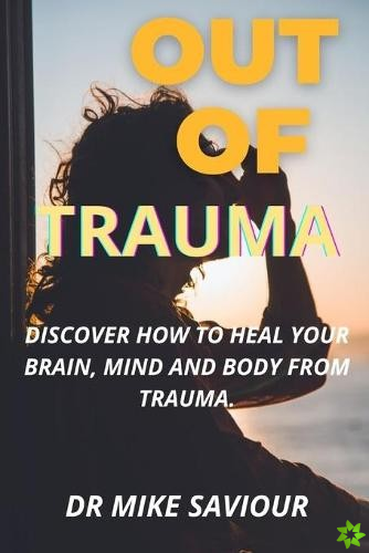 Out Of Trauma