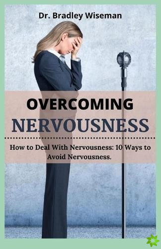 Overcoming Nervousness