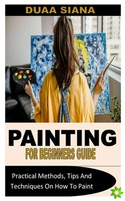 Painting for Beginners Guide