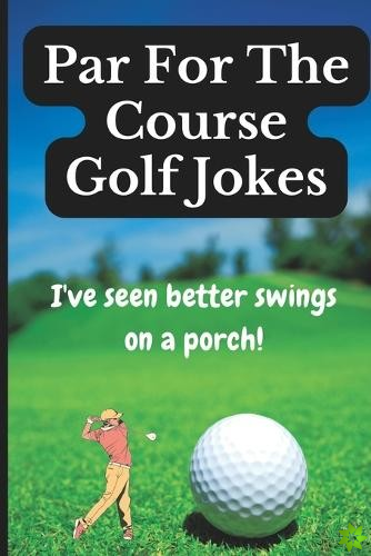 Par For The Course Golf Jokes