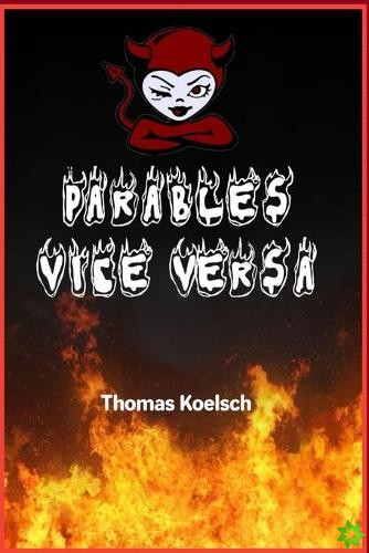 Parables Vice Versa