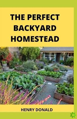Perfect Backyard Homestead