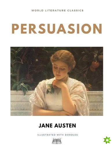Persuasion / Jane Austen / World Literature Classics / Illustrated with doodles
