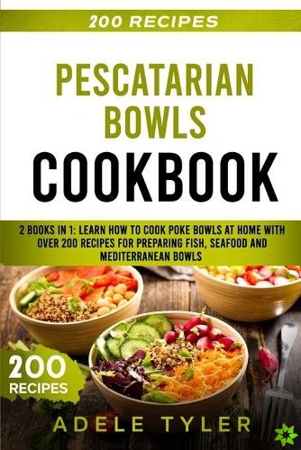 Pescatarian Bowls Cookbook