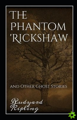 Phantom Rickshaw and Other Ghost Stories Annotated