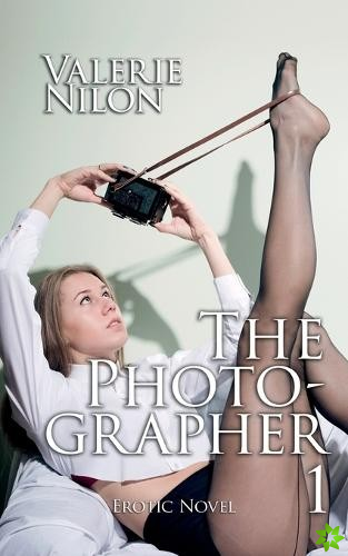 Photographer 1 Erotic Novel