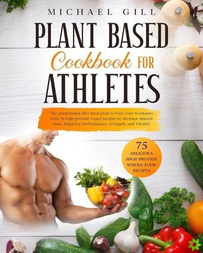 Plant Based Cookbook For Athletes