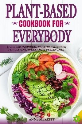 Plant-Based Cookbook for Everybody
