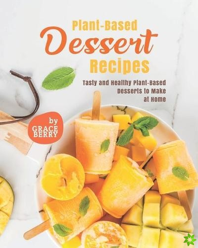 Plant-Based Dessert Recipes