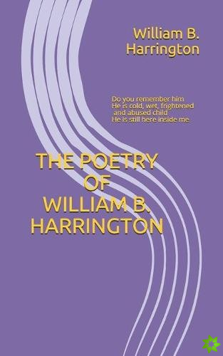 Poetry of William B. Harrington