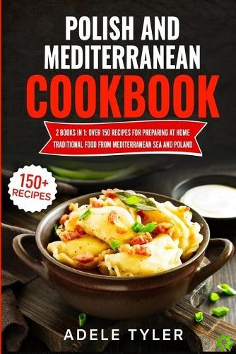 Polish And Mediterranean Cookbook