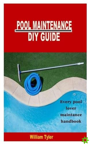 Pool Maintenance DIY Guide