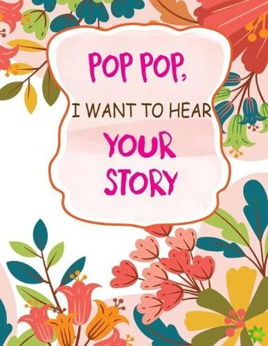 Pop Pop I Want to Hear Your Story