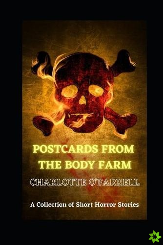 Postcards from the Body Farm