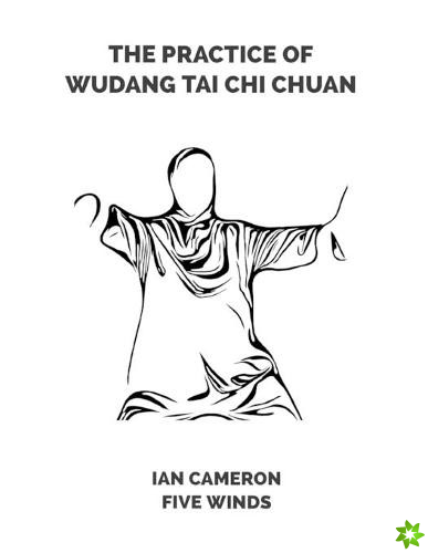 Practice of Wudang Tai Chi Chuan