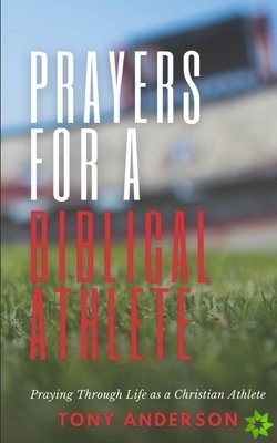 Prayers for a Biblical Athlete