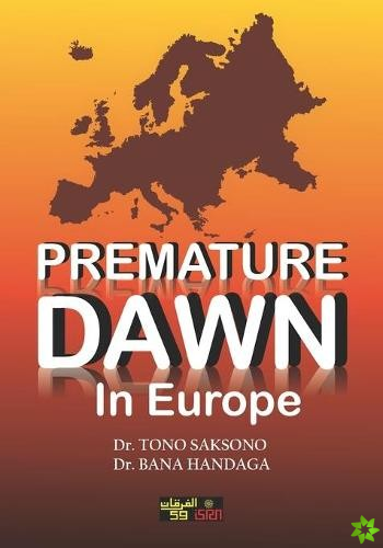 Premature Dawn in Europe