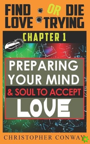Preparing Your Mind & Soul to Accept Love