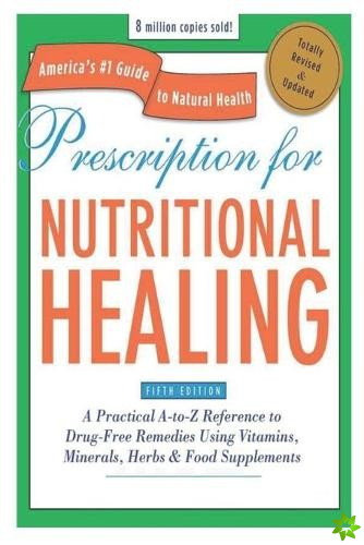 Prescription For Nutritional Healing