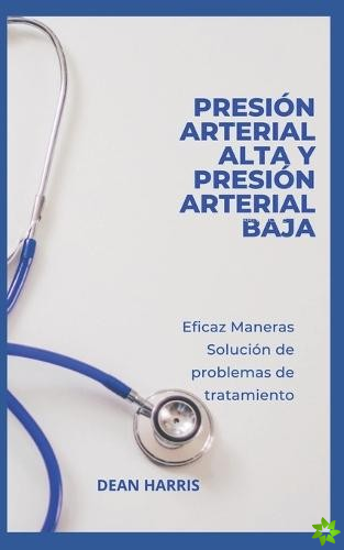Presion Arterial Alta Y Presion Arterial Baja