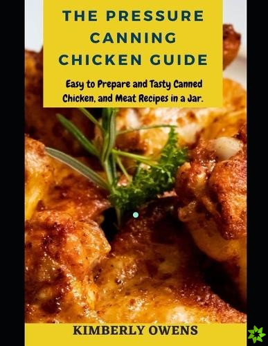Pressure Canning Chicken Guide