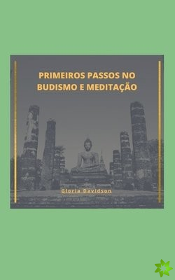 Primeiros Passos No Budismo E Meditacao